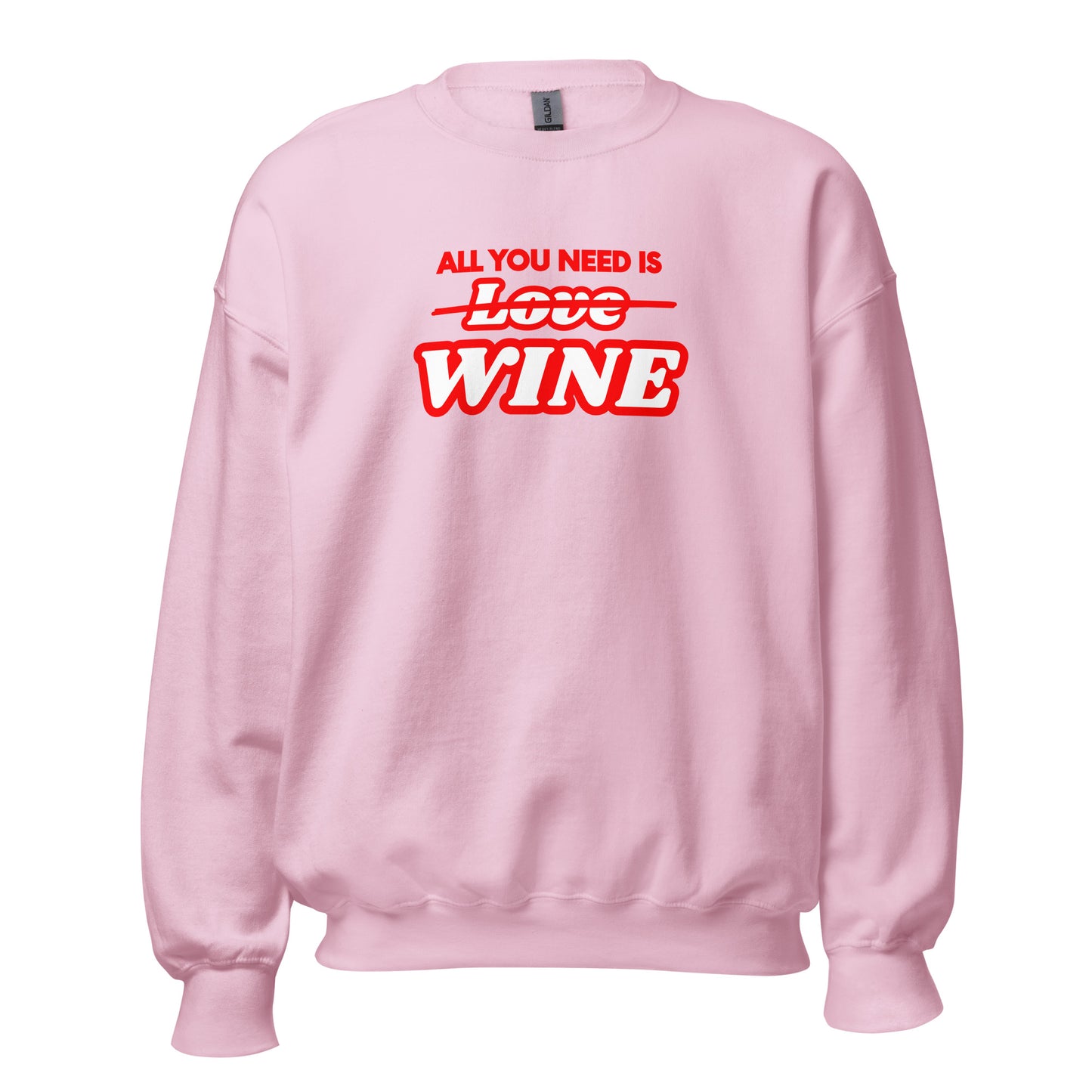 Pink sweatshirt with red text 'All You Need Is Love Wine' – Boozie Adams
