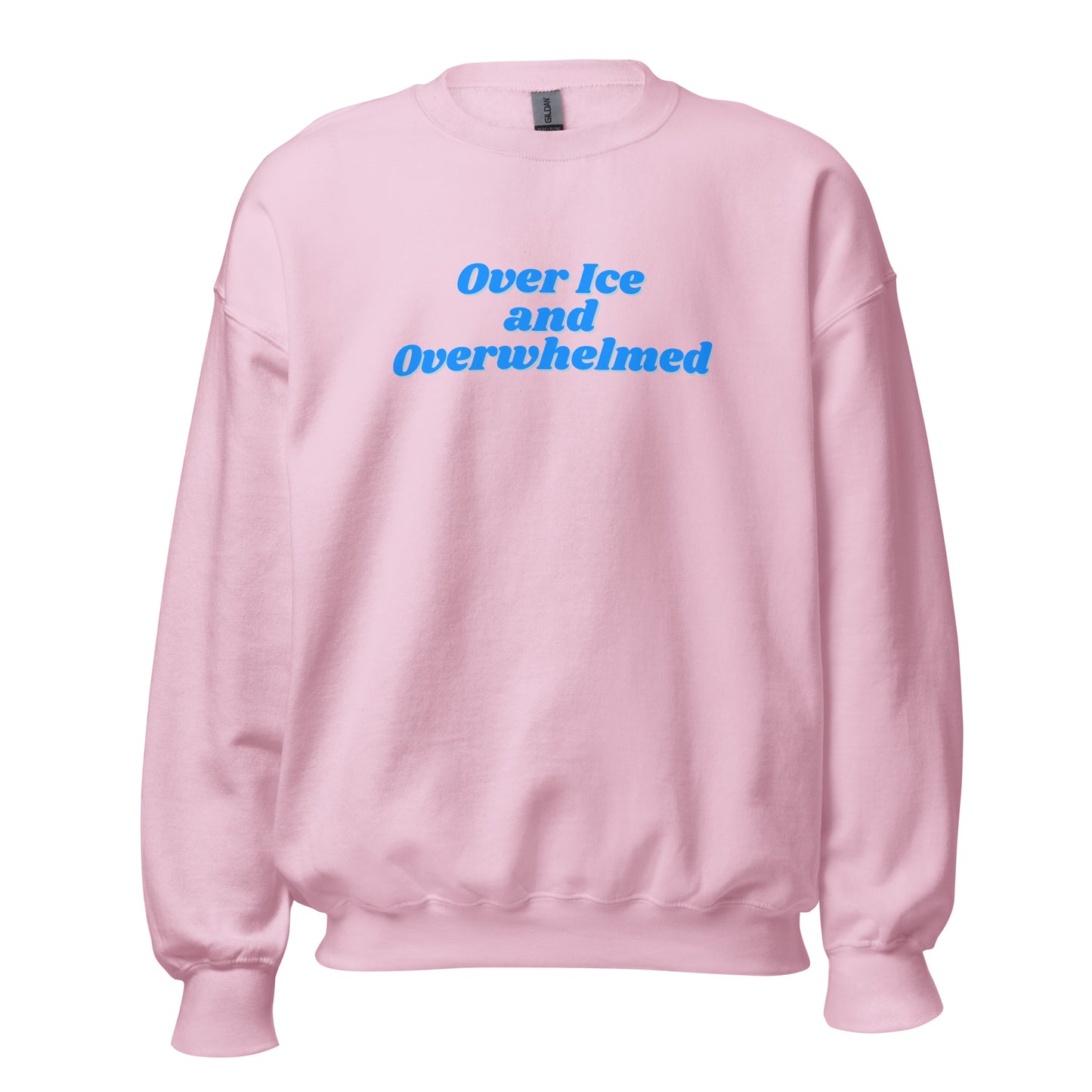 Pink unisex sweatshirt with blue text 'Over Ice and Overwhelmed' – Boozie Adams