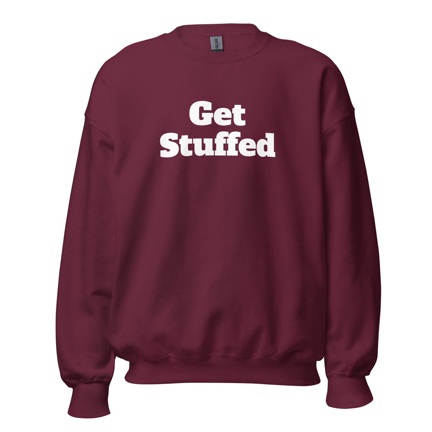 Maroon unisex sweatshirt with 'Get Stuffed' text in white – Boozie Adams