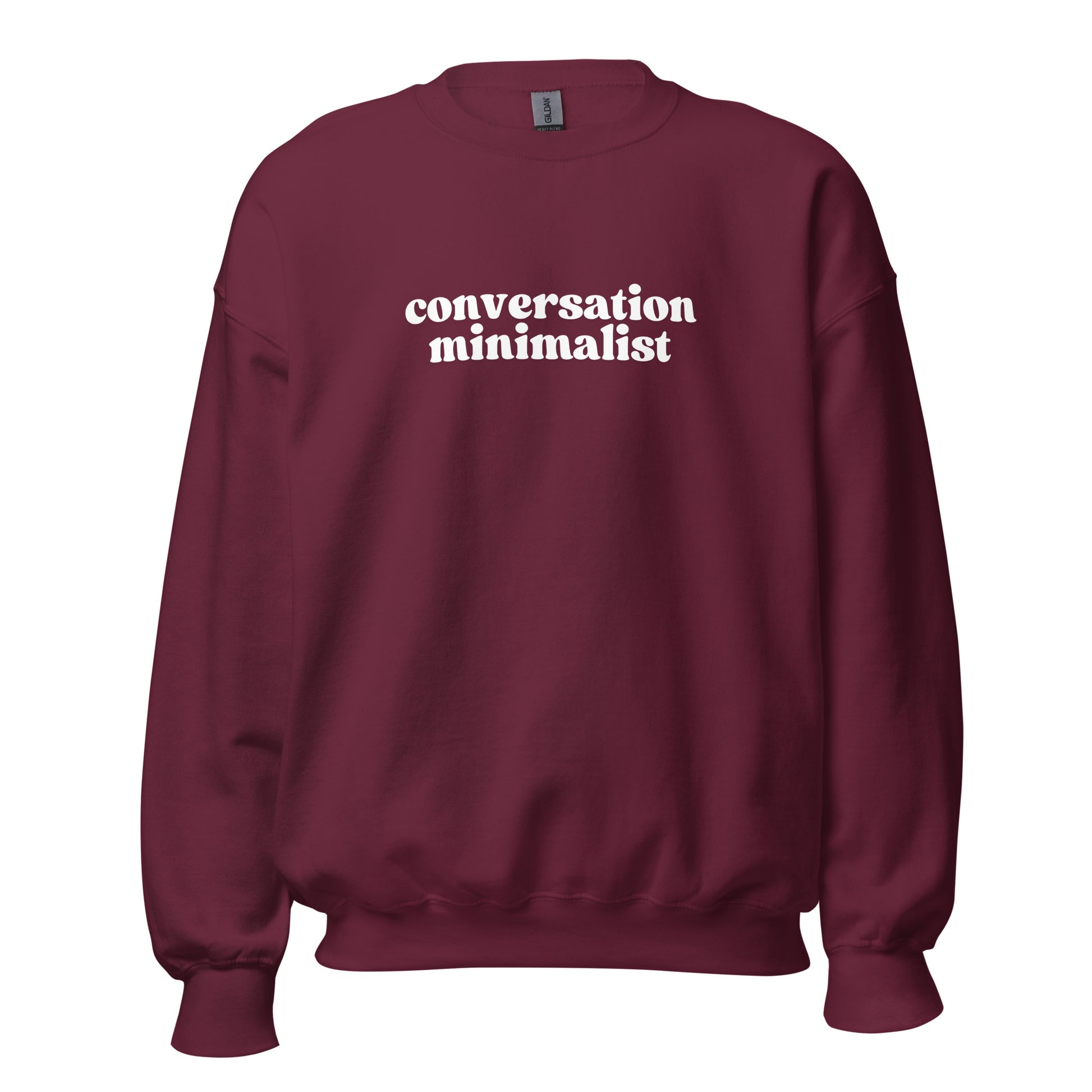 Maroon unisex sweatshirt with 'conversation minimalist' text – Boozie Adams