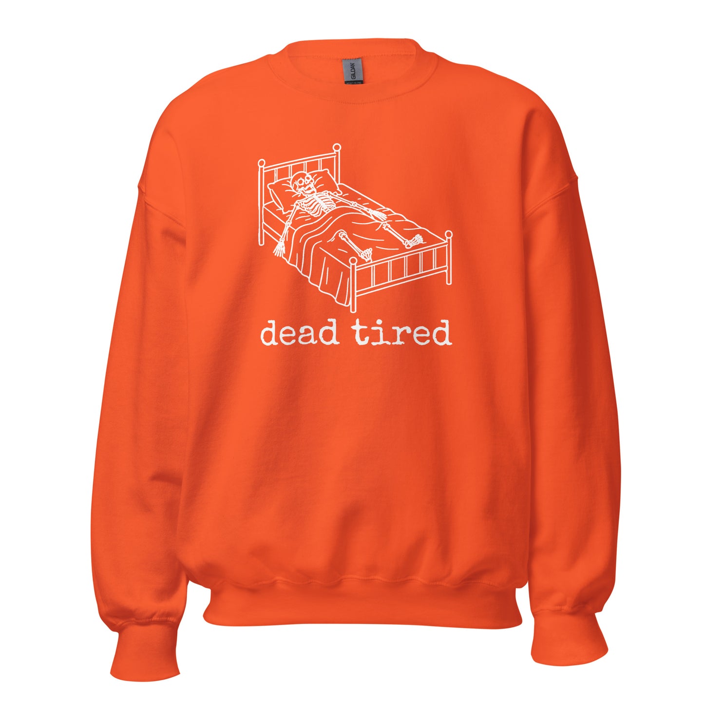 Orange unisex sweatshirt with graphic of skeleton laying in bed and text 'dead tired' – Boozie Adams