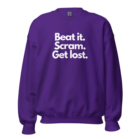 Purple unisex sweatshirt with 'Beat it. Scram. Get lost.' text – Boozie Adams