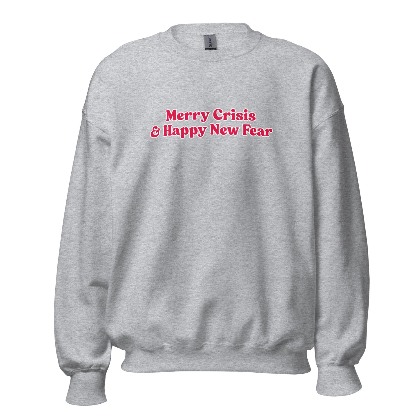 Sport grey sweatshirt with red text 'Merry Crisis & Happy New Fear' in red – Boozie Adams