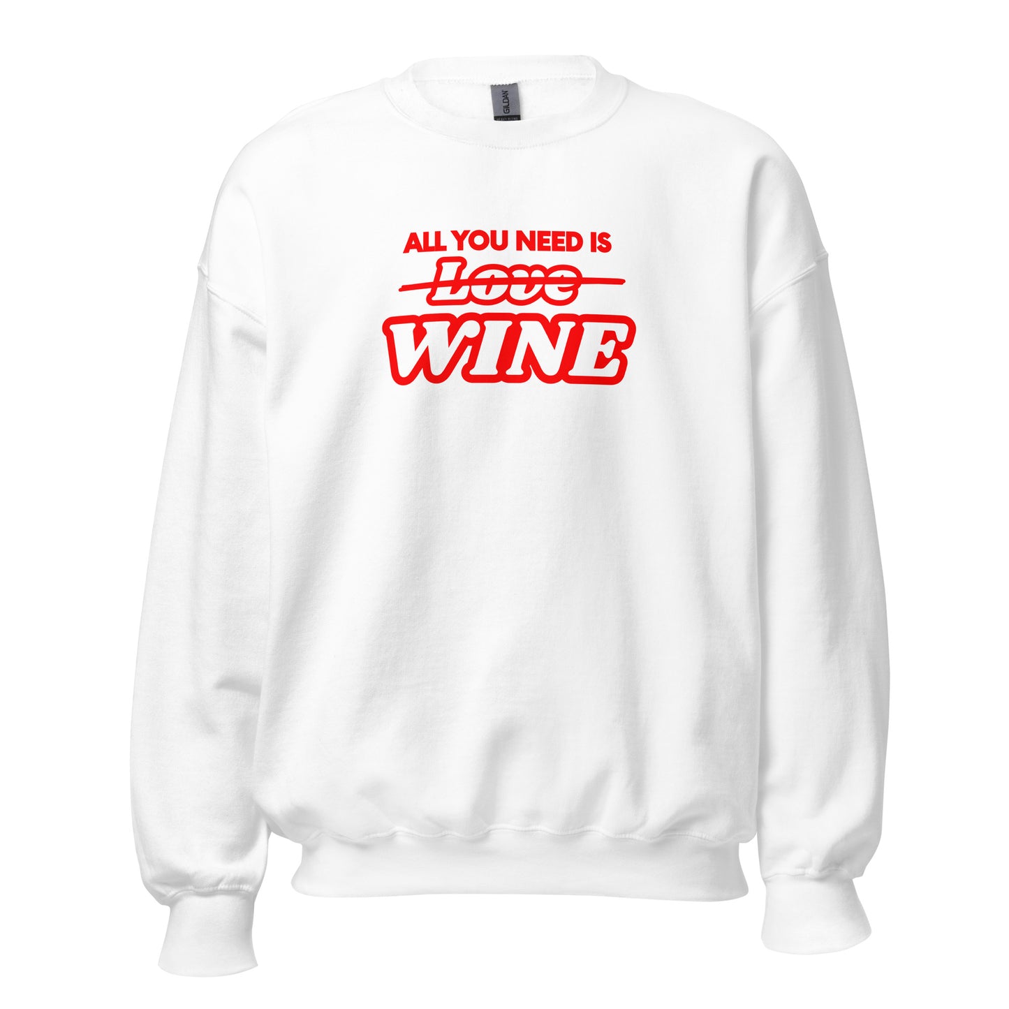 White sweatshirt with red text 'All You Need Is Love Wine' – Boozie Adams