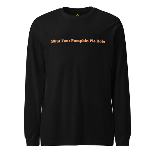Black long-sleeve shirt with orange text 'shut your pumpkin pie hole' – Boozie Adams