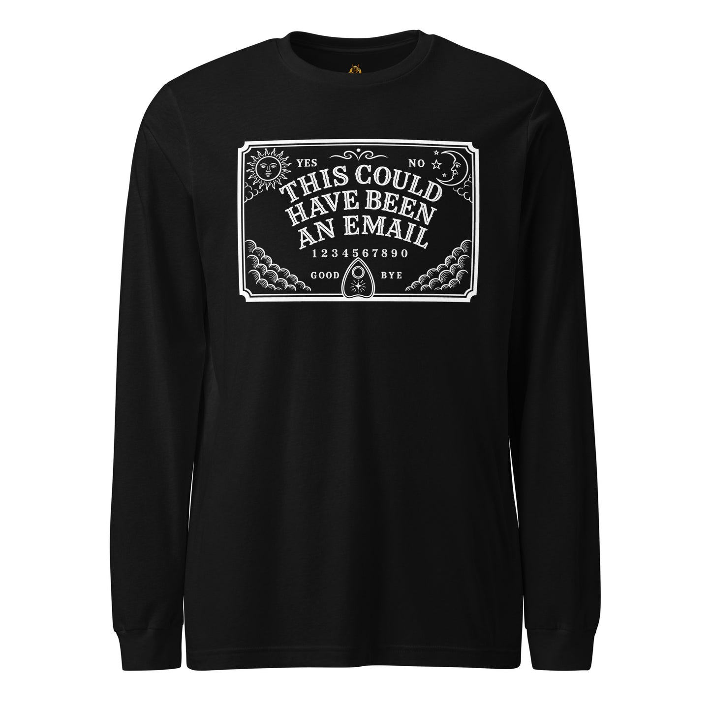 Black unisex long sleeve t-shirt with image of spirit board and text 'This could have been an email' – Boozie Adams