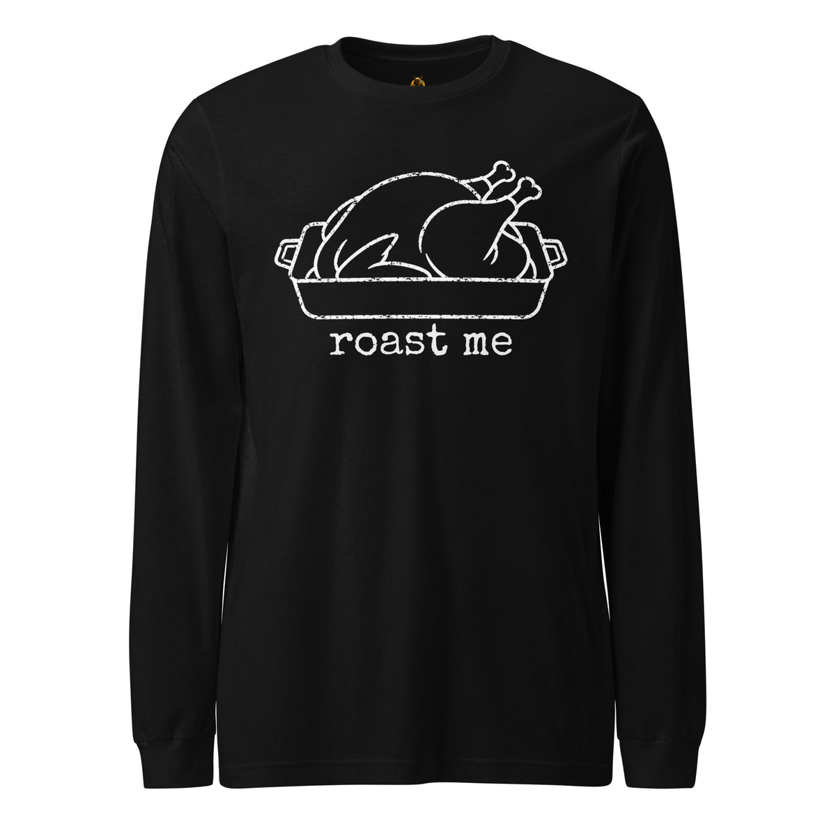 Black unisex long-sleeve shirt with graphic of turkey in roasting pan and 'roast me' text – Boozie Adams