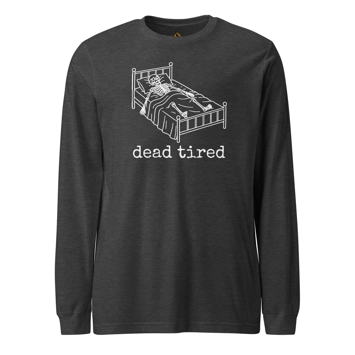 Dark heather grey unisex long sleeve t-shirt with white graphic of ghost in bed and text 'dead tired' – Boozie Adams