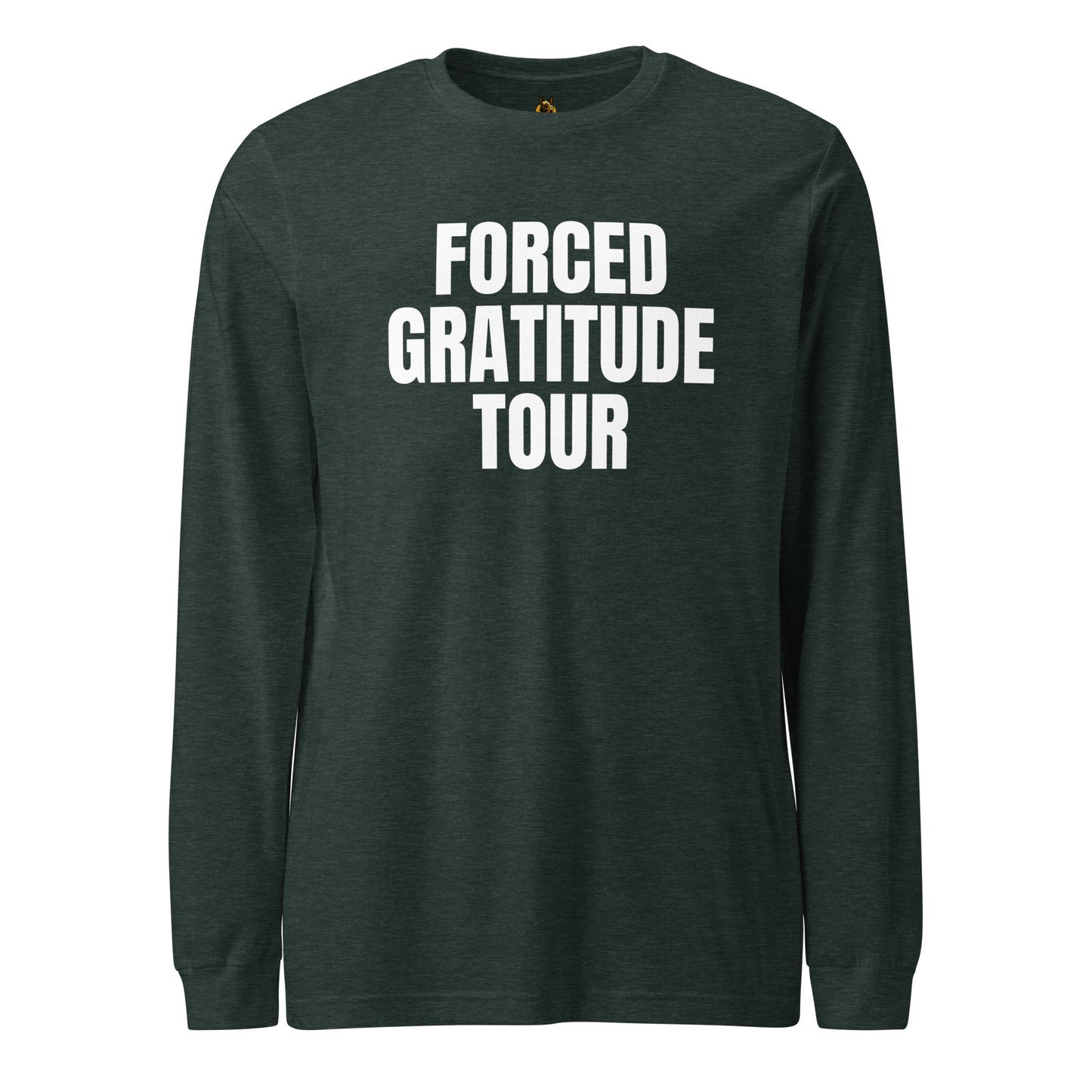 Dark heather forest green long-sleeve unisex shirt with 'FORCED GRATITUDE TOUR' text – Boozie Adams