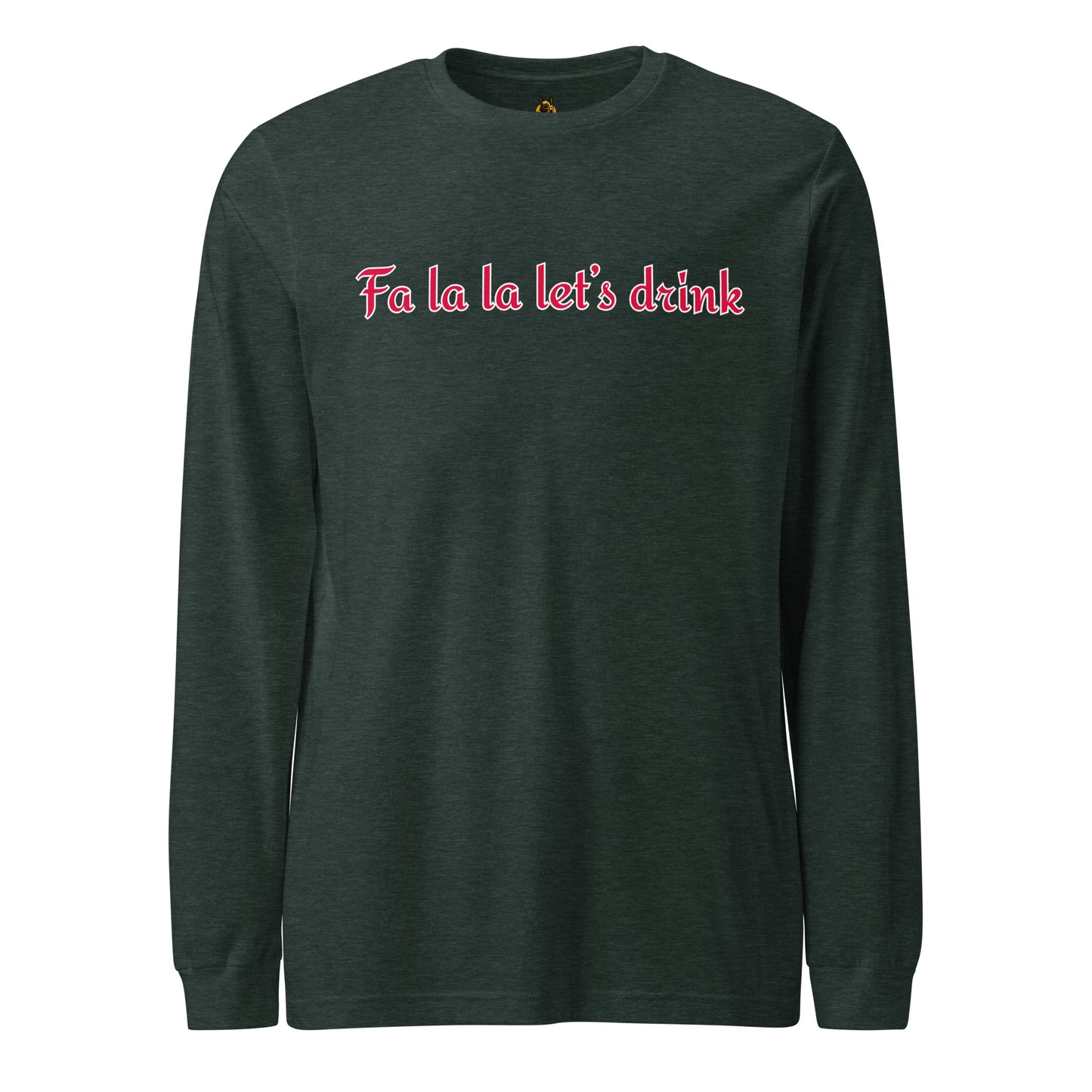 Green long-sleeve shirt with 'Fa la la let's drink' text in red – Boozie Adams