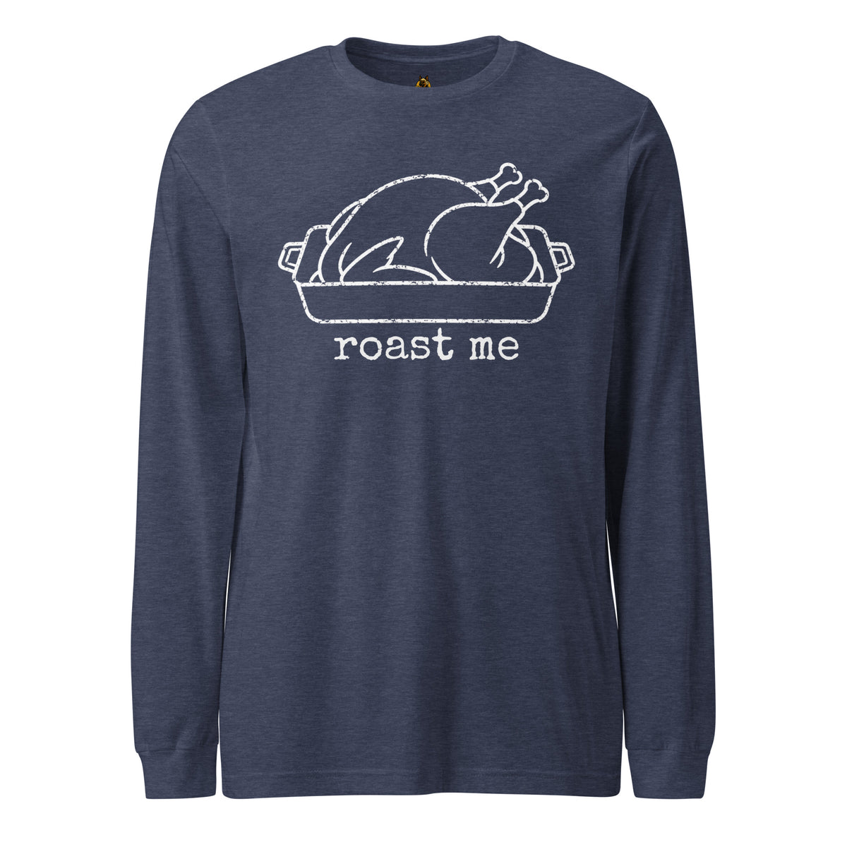 Blue unisex long-sleeve shirt with graphic of turkey in roasting pan and 'roast me' text – Boozie Adams