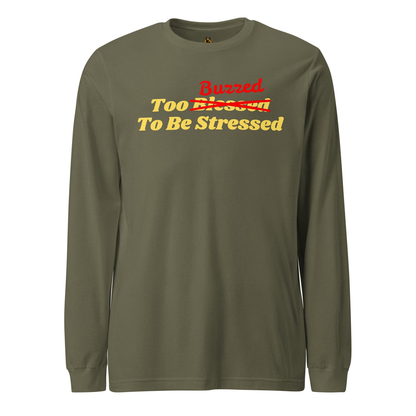 Green unisex long-sleeve shirt with 'Too Buzzed To Be Stressed' text – Boozie Adams