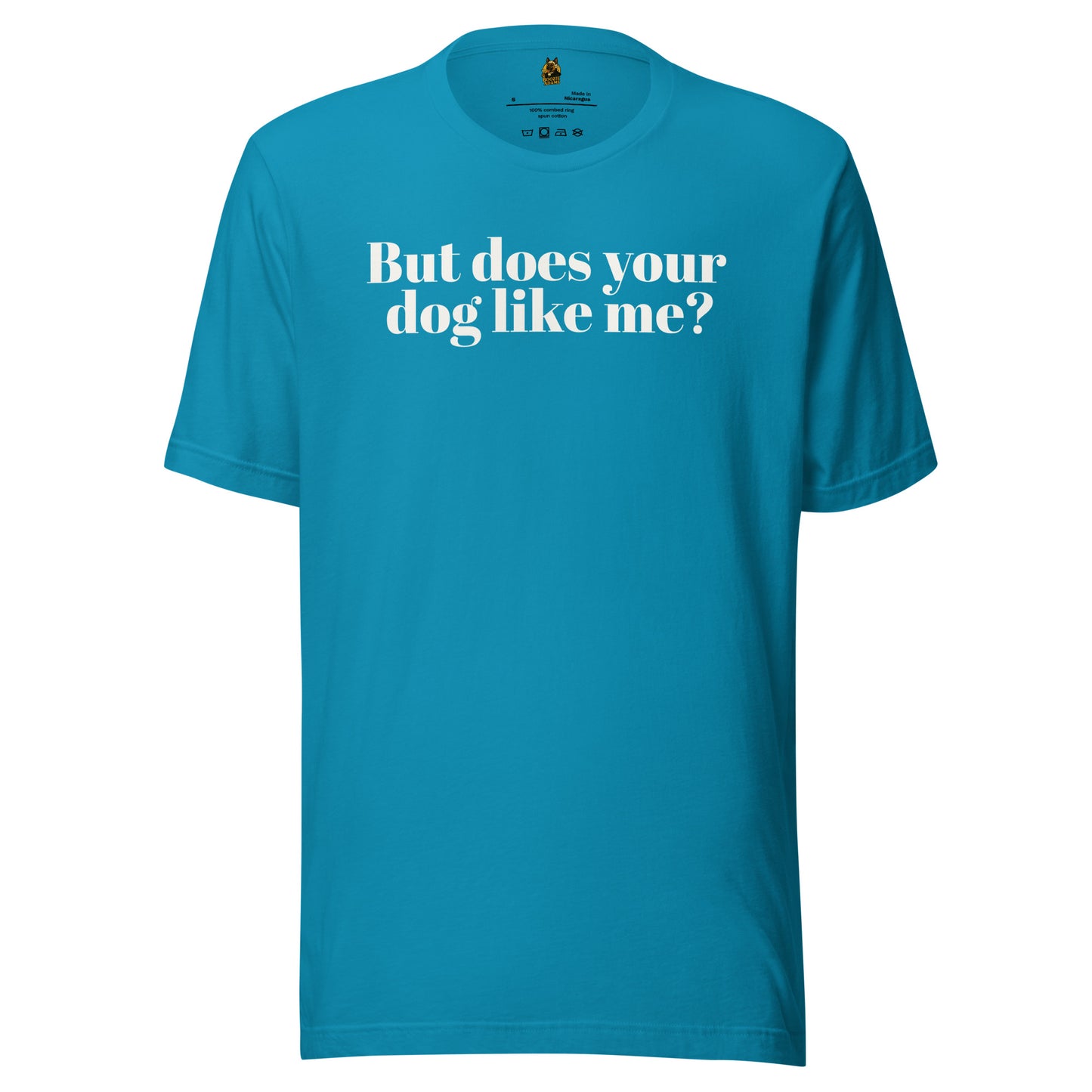 Aqua unisex t-shirt with white text 'But does your dog like me?' – Boozie Adams
