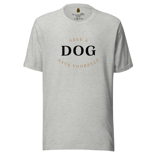 Gray unisex t-shirt with 'Save a Dog, Save Yourself' text – Boozie Adams