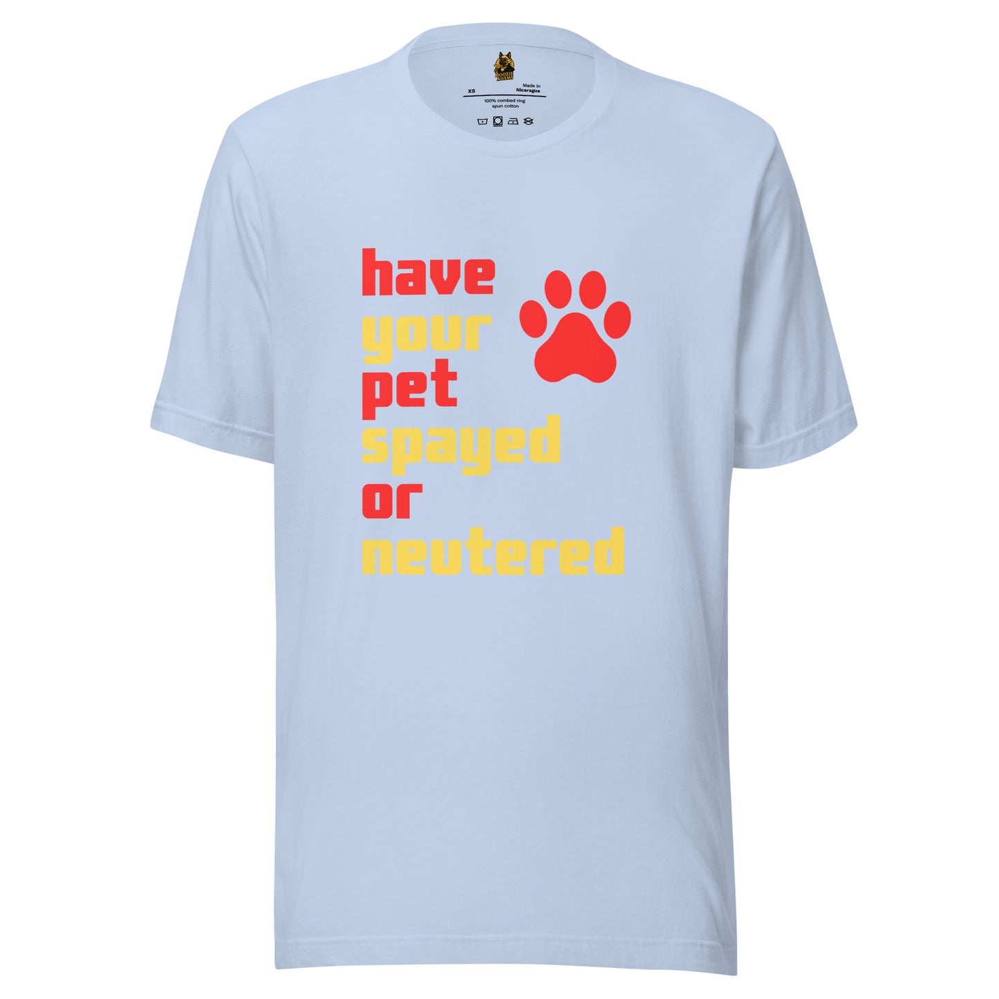 Light blue unisex t-shirt with red and yellow text and a paw print 'have your pet spayed or neutered' – Boozie Adams