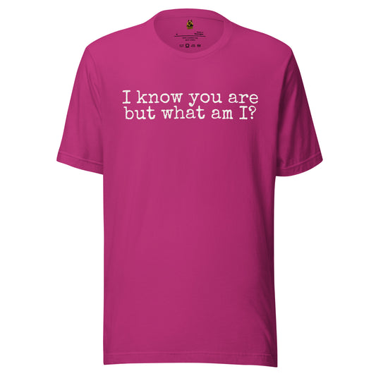 Berry unisex t-shirt with 'I know you are but what am I' text – Boozie Adams
