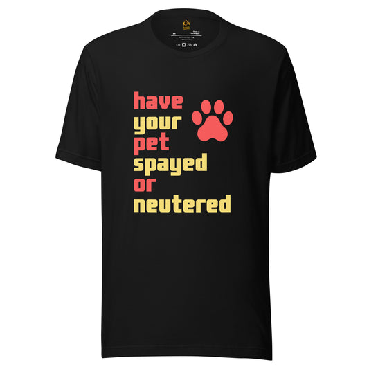 Black unisex t-shirt with red and yellow text and a paw print 'Have your pet spayed or neutered' – Boozie Adams