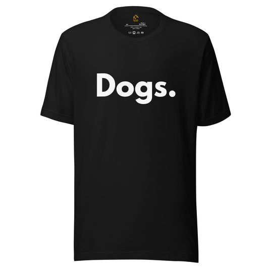 Black unisex t-shirt with 'Dogs.' text on a white – Boozie Adams