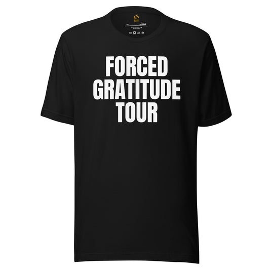Black unisex t-shirt with 'FORCED GRATITUDE TOUR' white text – Boozie Adams