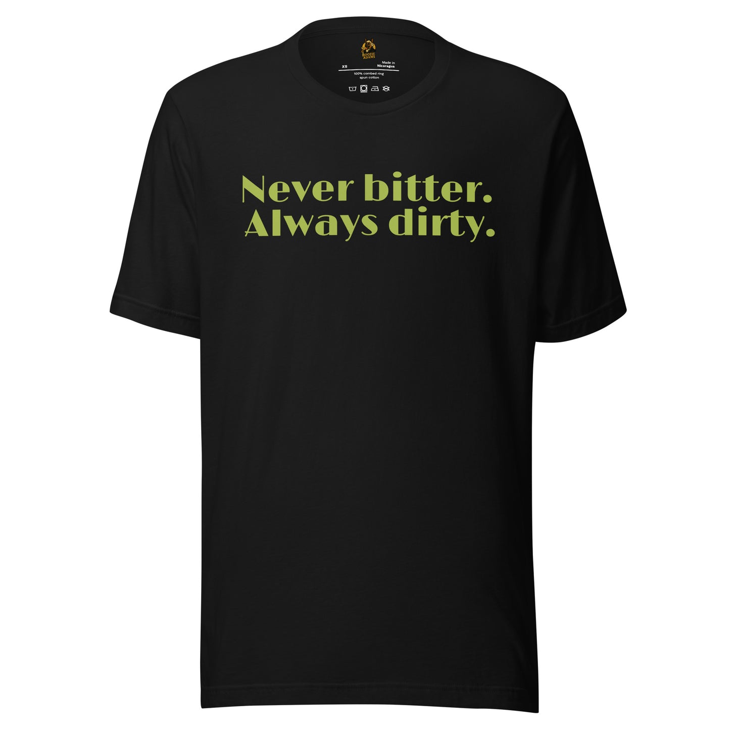 Black unisex t-shirt with 'Never bitter. Always dirty.' in green – Boozie Adams