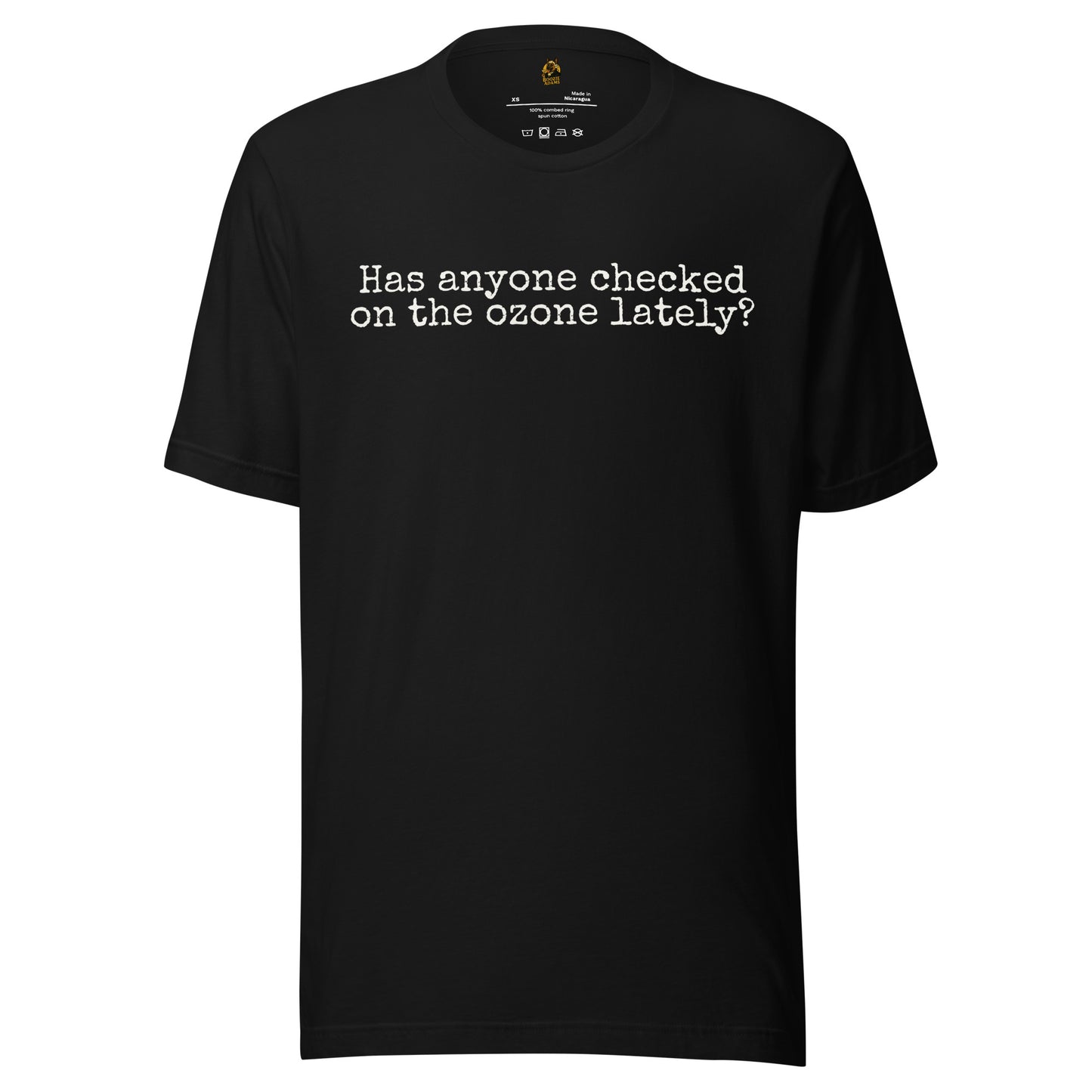 Black unisex t-shirt with 'Has anyone checked on the ozone lately' text – Boozie Adams