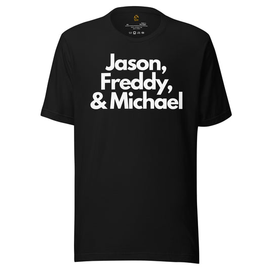 Black unisex t-shirt with white text 'Jason, Freddy, & Michael'  – Boozie Adams