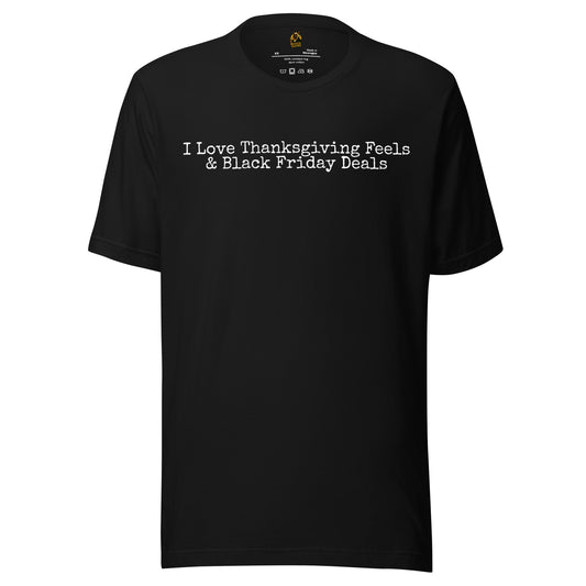 Black unisex t-shirt with white text 'I Love Thanksgiving Feels & Black Friday Deals' – Boozie Adams