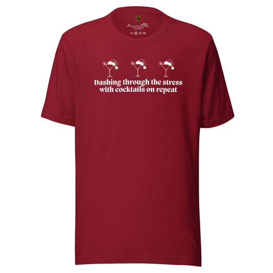 Cardinal unisex t-shirt with text 'dashing through the stress with cocktails on repeat' in white with 3 martini glasses – Boozie Adams