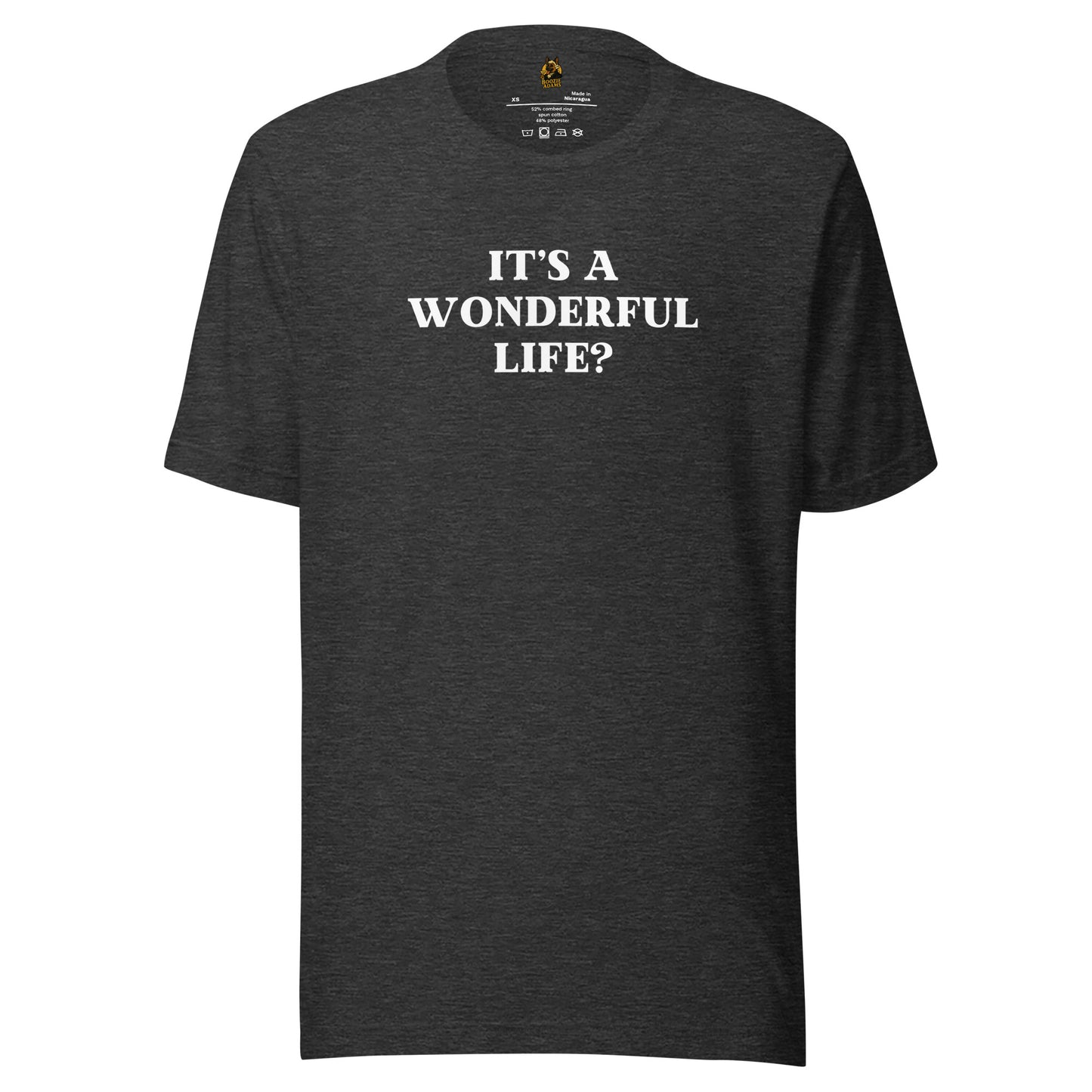 Dark heather grey t-shirt with 'IT'S A WONDERFUL LIFE?' text in white – Boozie Adams