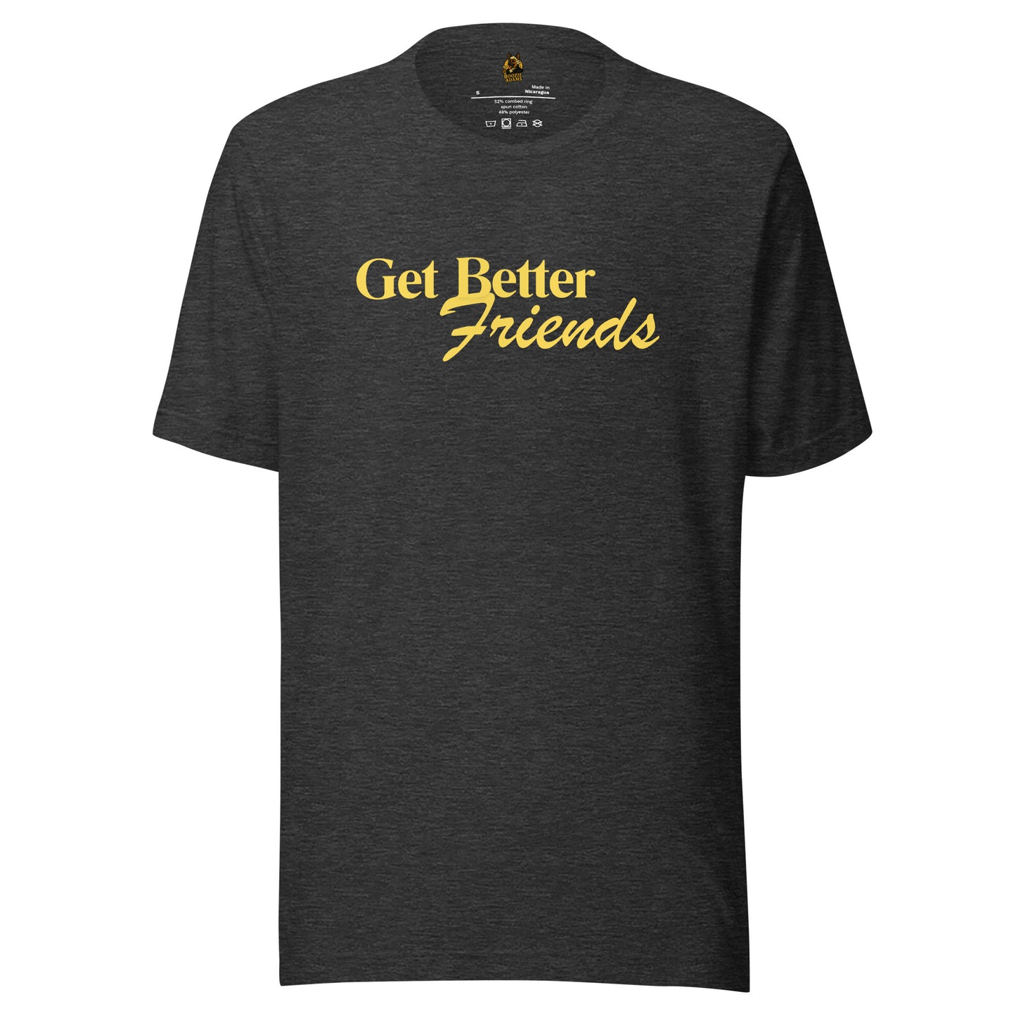 Dark heather grey unisex t-shirt with yellow text 'Get Better Friends' – Boozie Adams