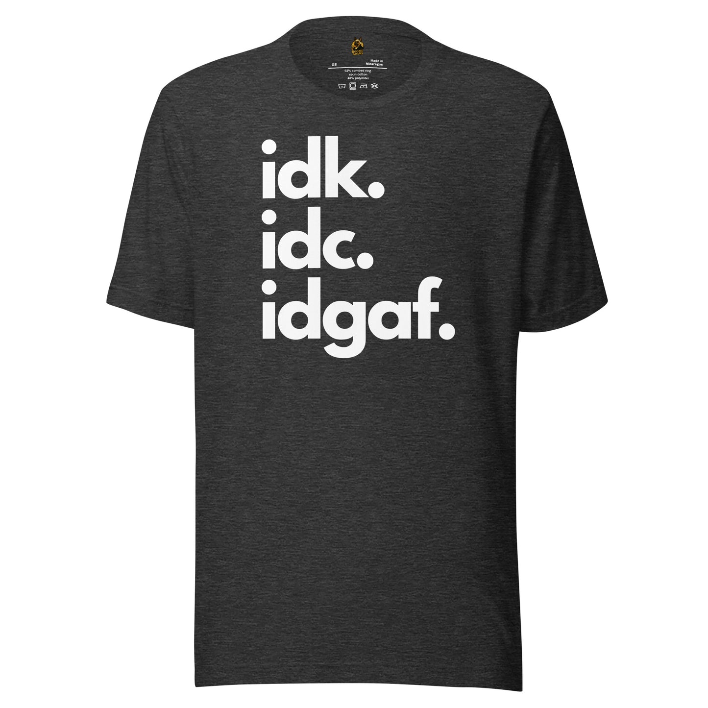 Dark heather grey unisex t-shirt with 'idk. idc. idgaf.' text – Boozie Adams 