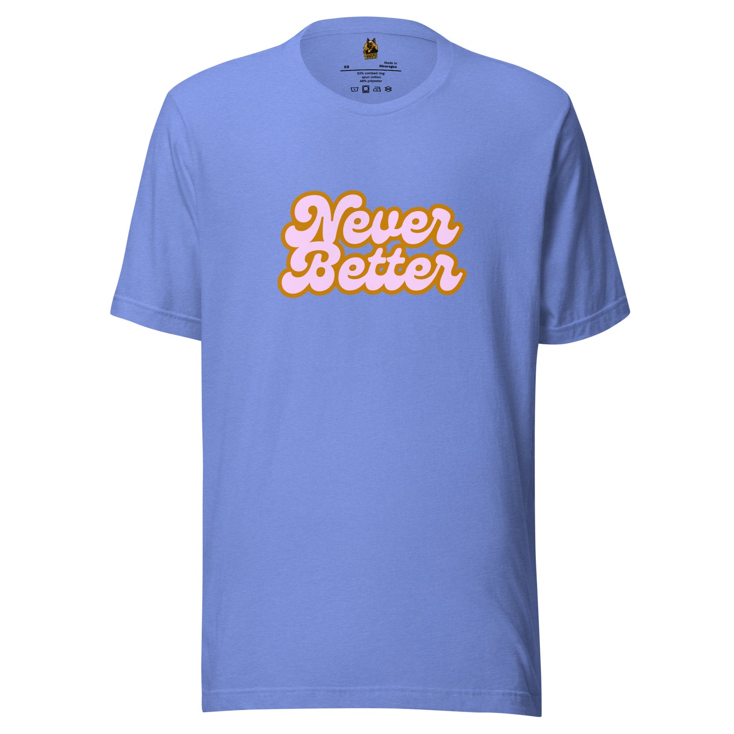 Heather blue unisex t-shirt with 'Never Better' text in pink and orange – Boozie Adams