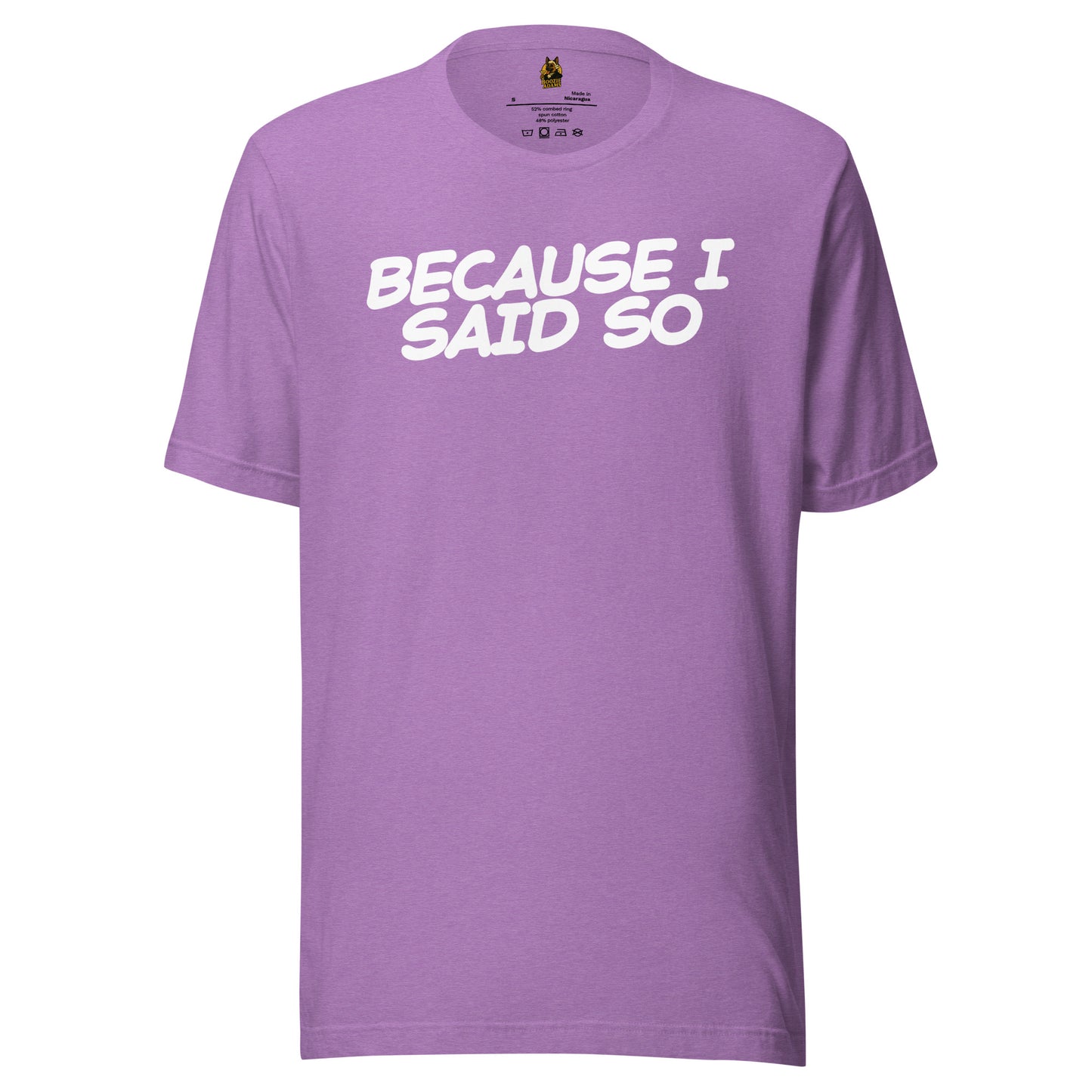 Heather purple unisex t-shirt with 'BECAUSE I SAID SO' text – Boozie Adams