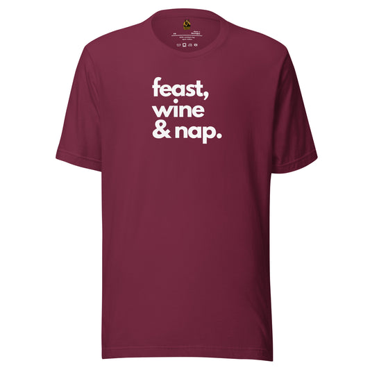 Maroon unisex t-shirt with 'feast, wine & nap.' white text – Boozie Adams