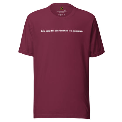 Maroon t-shirt with white text 'let's keep the conversation to a minimum' – Boozie Adams