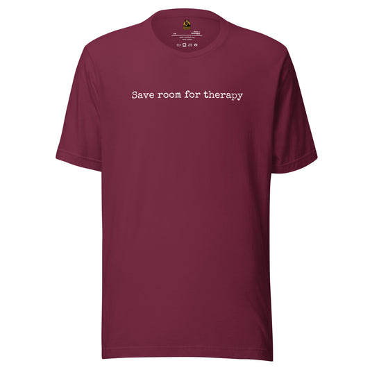 Maroon unisex t-shirt with 'Save room for therapy' white text – Boozie Adams