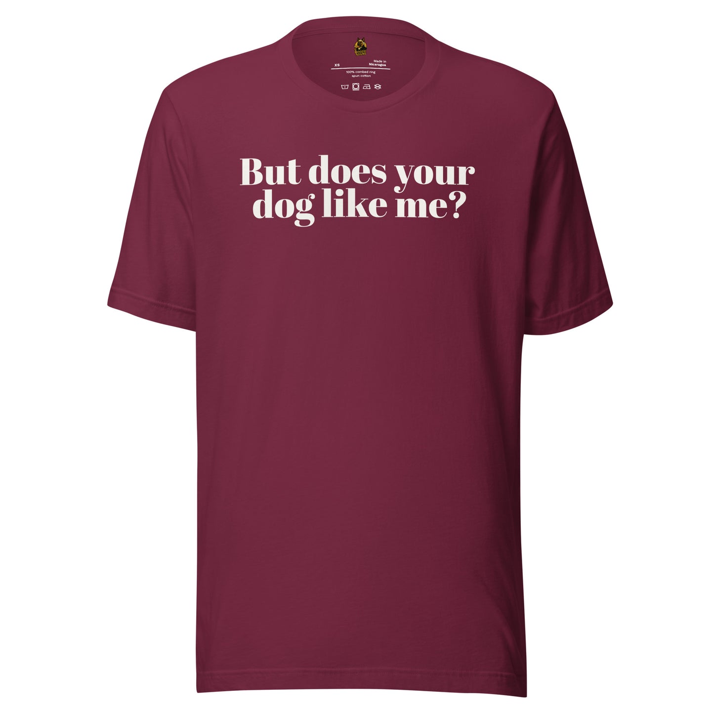 Maroon unisex t-shirt with white text 'But does your dog like me?' – Boozie Adams