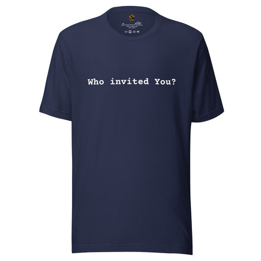 Navy blue unisex t-shirt with 'Who invited You?' text  – Boozie Adams