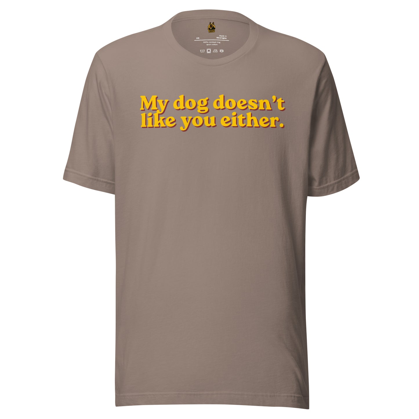 Pebble unisex t-shirt with 'My dog doesn't like you either.' yellow text – Boozie Adams