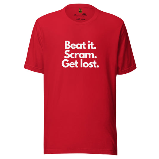 Red unisex t-shirt with white text 'Beat it. Scram. Get lost.' – Boozie Adams