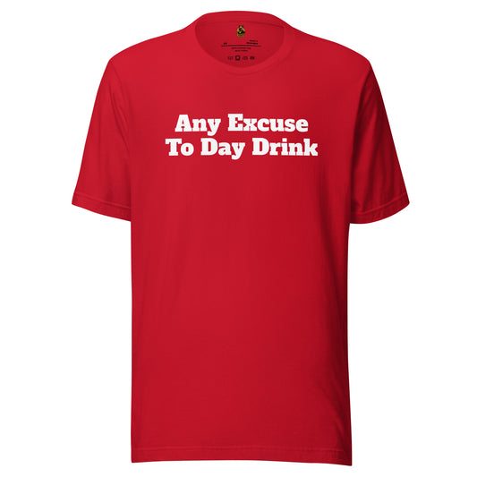Red unisex t-shirt with white text 'Any Excuse To Day Drink' in white – Boozie Adams
