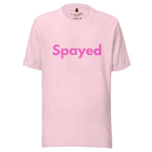 Pink unisex t-shirt with 'Spayed' – Boozie Adams