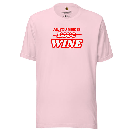 Pink unisex t-shirt with red text 'All You Need Is Love Wine' – Boozie Adams