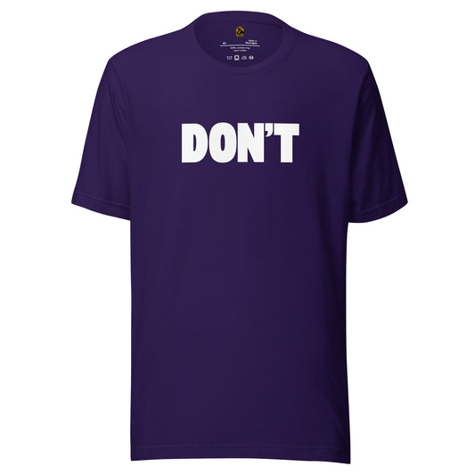 Purple unisex t-shirt with 'DON'T' printed in white – Boozie Adams