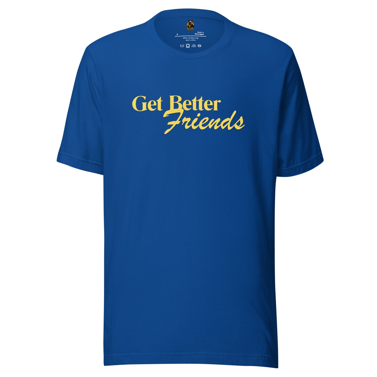 Blue unisex t-shirt with yellow text 'Get Better Friends' – Boozie Adams