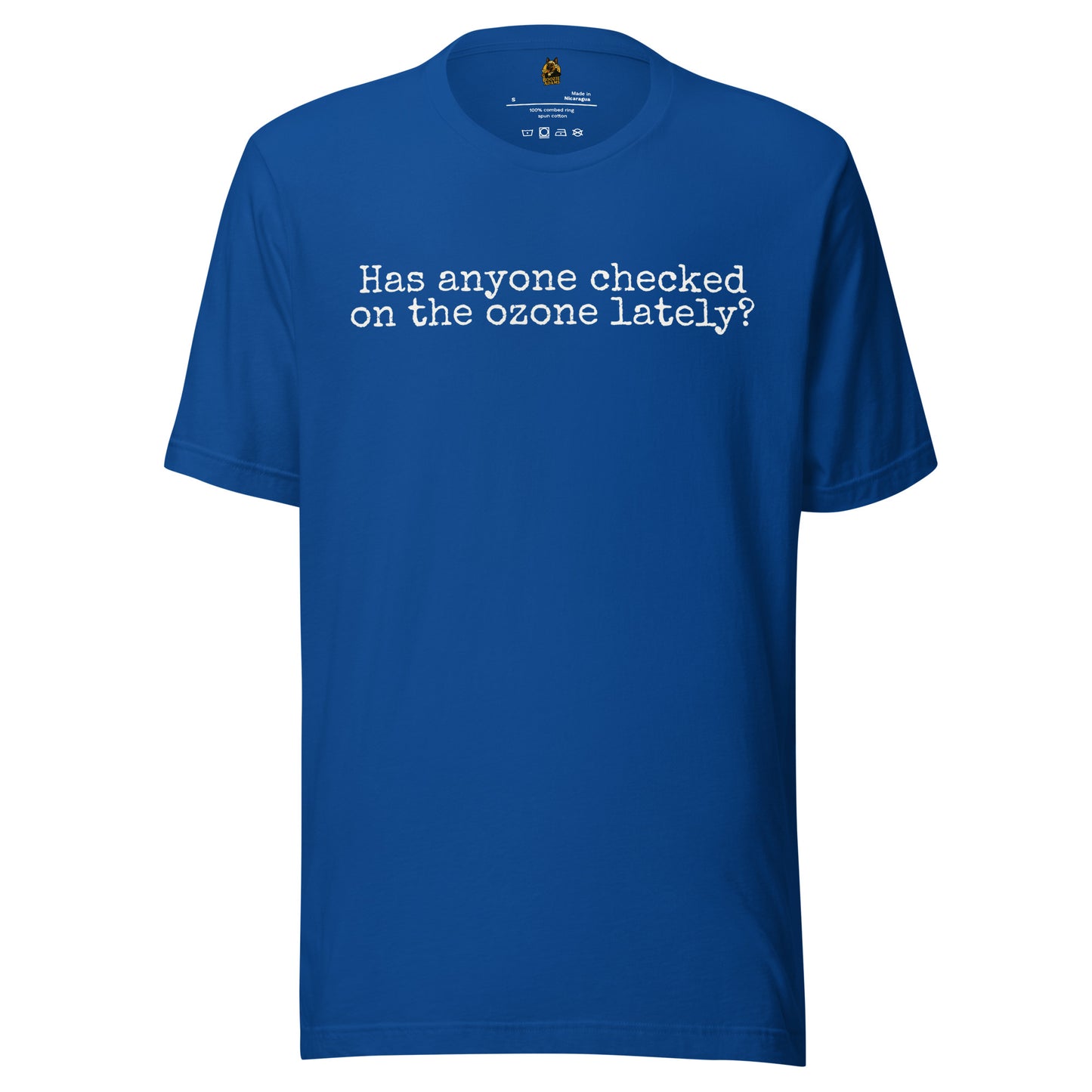 Blue unisex t-shirt with 'Has anyone checked on the ozone lately' text – Boozie Adams