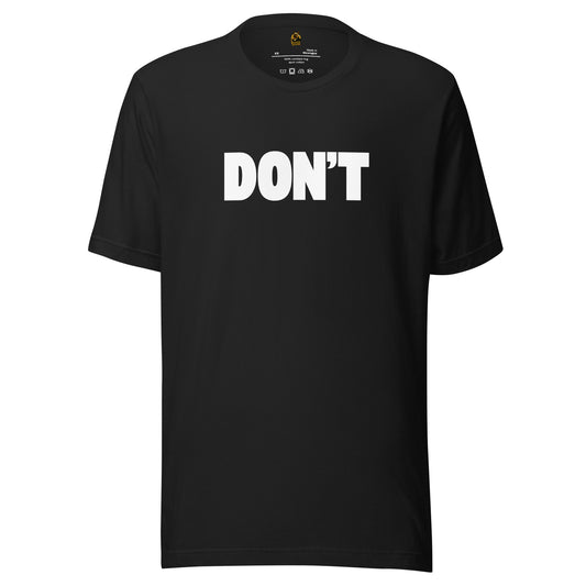 Black unisex t-shirt with 'DON'T' printed in white – Boozie Adams