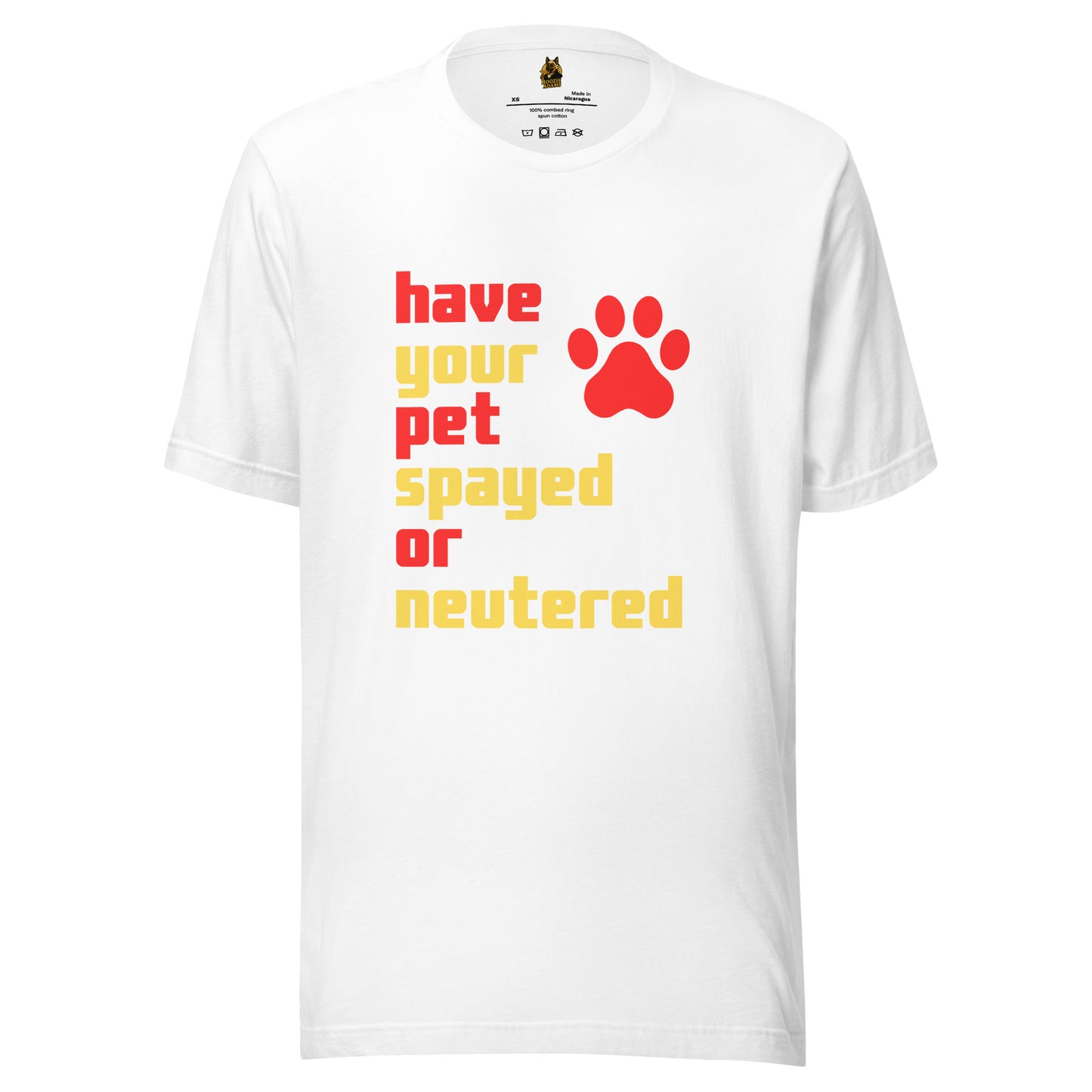 White unisex t-shirt with red and yellow text 'have your pet spayed or neutered' – Boozie Adams