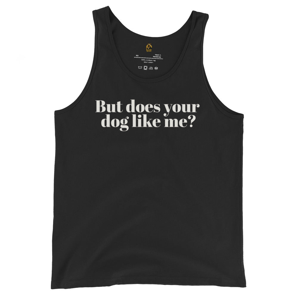 Black unisex tank top with text 'But does your dog like me?' – Boozie Adams